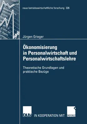 Grieger |  Ökonomisierung in Personalwirtschaft und Personalwirtschaftslehre | Buch |  Sack Fachmedien