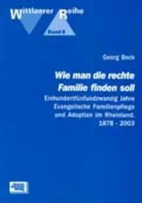 Beck / Elsässer |  Wie man die rechte Familie finden soll | Buch |  Sack Fachmedien