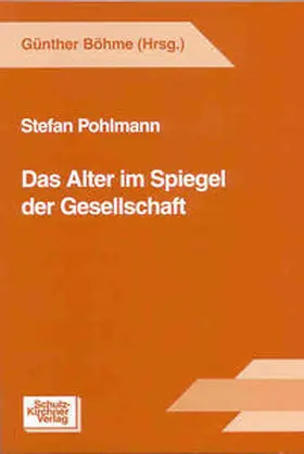 Pohlmann |  Das Alter im Spiegel der Gesellschaft | Buch |  Sack Fachmedien