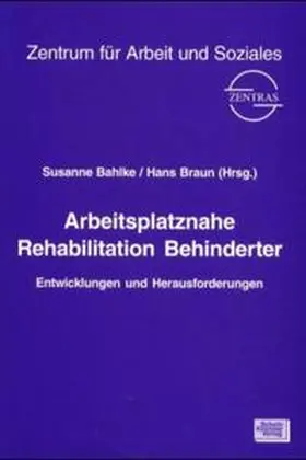 Bahlke / Braun |  Arbeitsplatznahe Rehabilitation Behinderter | Buch |  Sack Fachmedien