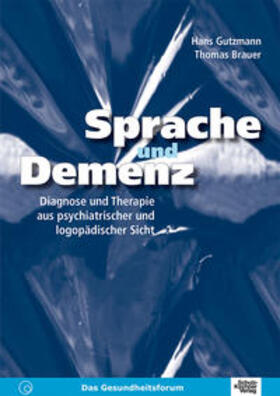 Gutzmann / Brauer |  Sprache und Demenz | Buch |  Sack Fachmedien