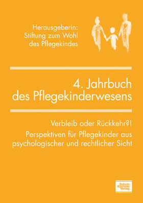 Stiftung z. Wohl d. Pflegekindes / Salgo / Schleiffer |  Jahrbuch des Pflegekinderwesens (4.) | eBook | Sack Fachmedien