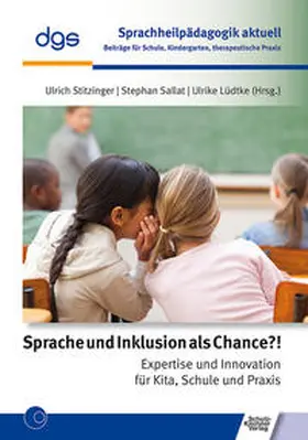 Stitzinger / Sallat / Lüdtke |  Sprache und Inklusion als Chance?! | Buch |  Sack Fachmedien