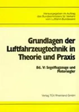 Pusch / Luftfahrt-Bundesamt |  Grundlagen der Luftfahrzeugtechnik in Theorie und Praxis | Loseblattwerk |  Sack Fachmedien