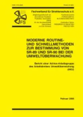 Fachverband f. Strahlenschutz e.V. |  Moderne Routine- und Schnellmethoden zur Bestimmung von SR-89 und SR-90 bei der Umweltüberwachung | Buch |  Sack Fachmedien