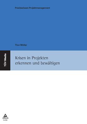 Möller |  Krisen in Projekten erkennen und bewältigen (E-Book, PDF) | eBook | Sack Fachmedien