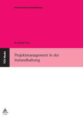 Horn |  Projektmanagement in der Instandhaltung | eBook | Sack Fachmedien