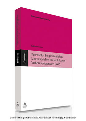 Schönenborn |  Kennzahlen im ganzheitlichen, kontinuierlichen Instandhaltungs-Verbesserungsprozess (KVP) | eBook | Sack Fachmedien