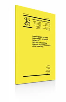 Weise / Kanisch / Michel |  Characteristic Values in Measurement of lonizing Radiation - Material for a Critical Discussion on Fundamentals and Alternatives | Buch |  Sack Fachmedien