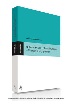 Kurth / Haselmann |  Outsourcing von IT-Dienstleistungen - Verträge richtig gestalten (E-Book, PDF) | eBook | Sack Fachmedien