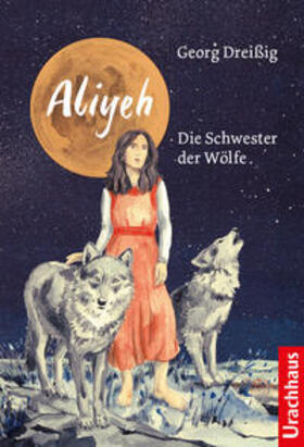 Dreißig |  Aliyeh. Die Schwester der Wölfe | Buch |  Sack Fachmedien