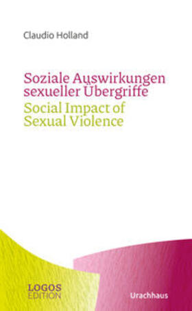 Holland |  Soziale Auswirkungen sexueller Übergriffe / Social Impact of Sexual Violence | Buch |  Sack Fachmedien