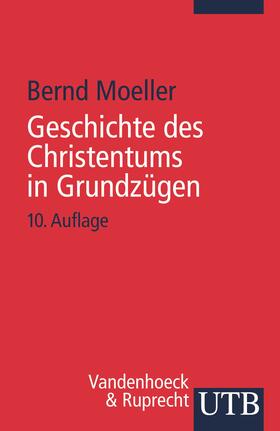 Moeller |  Geschichte des Christentums in Grundzügen | Buch |  Sack Fachmedien