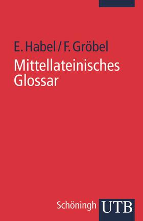 Habel / Gröbel |  Mittellateinisches Glossar | Buch |  Sack Fachmedien