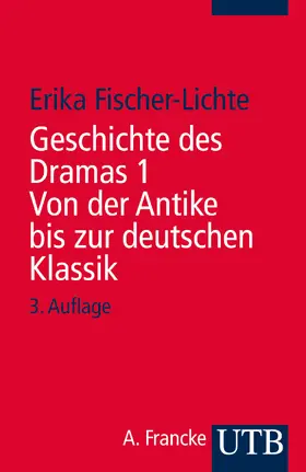 Fischer-Lichte |  Geschichte des Dramas I. Von der Antike bis zur deutschen Klassik | Buch |  Sack Fachmedien