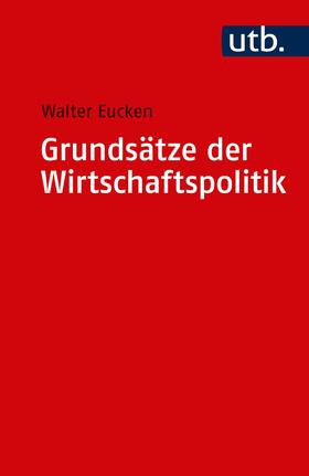 Eucken / Hensel |  Grundsätze der Wirtschaftspolitik | Buch |  Sack Fachmedien