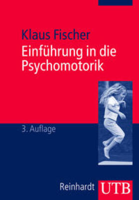 Fischer |  Einführung in die Psychomotorik | Buch |  Sack Fachmedien