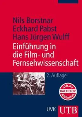 Borstnar / Pabst / Wulff |  Einführung in die Film- und Fernsehwissenschaft | Buch |  Sack Fachmedien