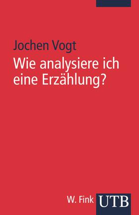 Vogt |  Wie analysiere ich eine Erzählung? | Buch |  Sack Fachmedien