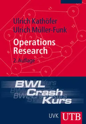 Kathöfer / Müller-Funk |  BWL-Crash-Kurs Operations Research | Buch |  Sack Fachmedien