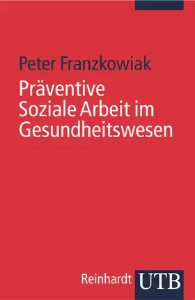 Franzkowiak |  Präventive Soziale Arbeit im Gesundheitswesen | Buch |  Sack Fachmedien