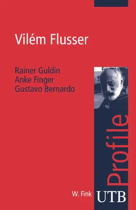 Guldin / Finger / Bernardo |  Vilém Flusser | Buch |  Sack Fachmedien