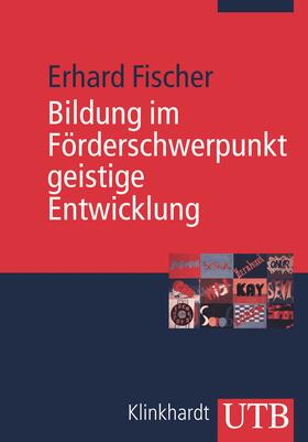 Fischer |  Bildung im Förderschwerpunkt geistige Entwicklung | Buch |  Sack Fachmedien