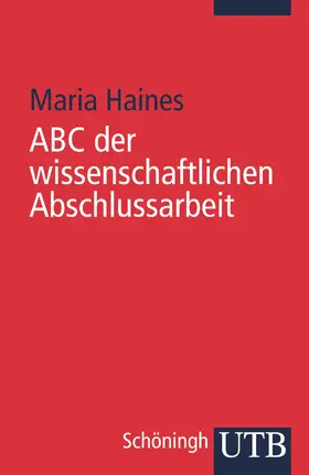 Haines |  ABC der wissenschaftlichen Abschlussarbeit | Buch |  Sack Fachmedien