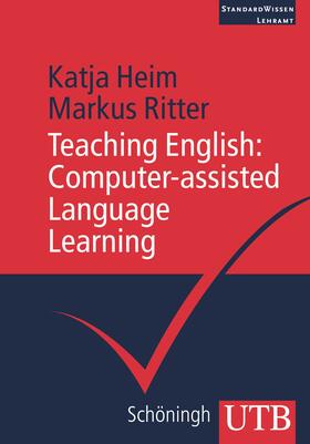 Heim / Ritter |  Teaching English with Computers | Buch |  Sack Fachmedien