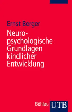 Berger |  Neuropsychologische Grundlagen kindlicher Entwicklung | Buch |  Sack Fachmedien