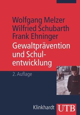 Melzer / Schubarth / Ehninger |  Gewaltprävention und Schulentwicklung | Buch |  Sack Fachmedien