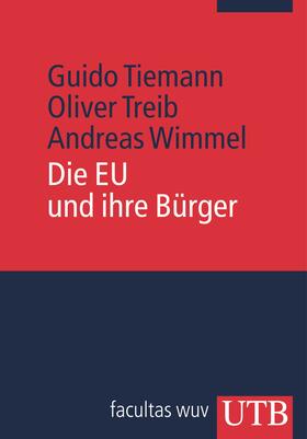 Tiemann / Treib / Wimmel | Die EU und ihre Bürger | Buch | 978-3-8252-3497-3 | sack.de