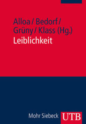 Alloa / Bedorf / Grüny | Leiblichkeit | Buch | 978-3-8252-3633-5 | sack.de