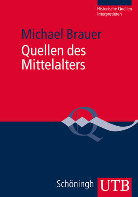 Brauer |  Quellen des Mittelalters | Buch |  Sack Fachmedien