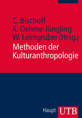 Bischoff / Leimgruber / Oehme-Jüngling |  Methoden der Kulturanthropologie | Buch |  Sack Fachmedien