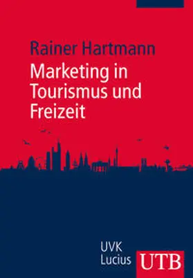 Hartmann |  Marketing in Tourismus und Freizeit | Buch |  Sack Fachmedien