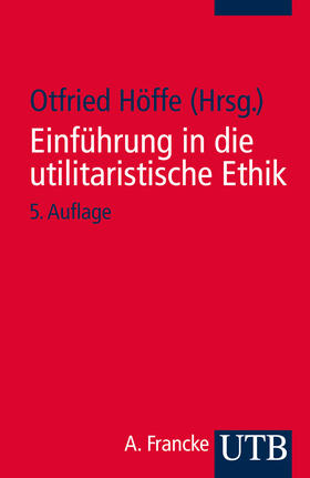 Höffe |  Einführung in die utilitaristische Ethik | Buch |  Sack Fachmedien