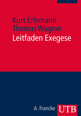 Erlemann / Wagner |  Leitfaden Exegese | Buch |  Sack Fachmedien