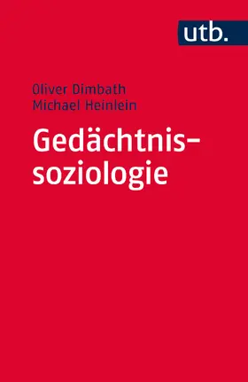 Dimbath / Heinlein |  Gedächtnissoziologie | Buch |  Sack Fachmedien