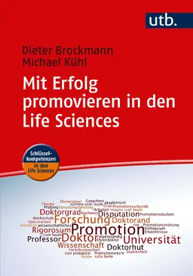 Brockmann / Kühl |  Mit Erfolg promovieren in den Life Sciences | Buch |  Sack Fachmedien