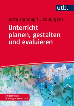 Standop / Jürgens |  Unterricht planen, gestalten und evaluieren | Buch |  Sack Fachmedien