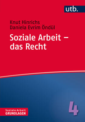 Hinrichs / Öndül | Soziale Arbeit - das Recht | Buch | 978-3-8252-4351-7 | sack.de