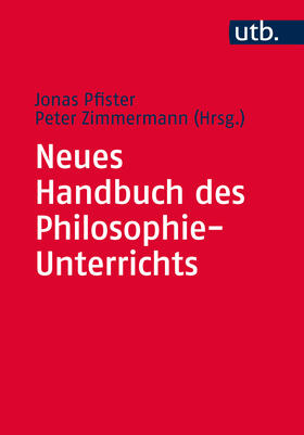 Pfister / Zimmermann |  Neues Handbuch des Philosophie-Unterrichts | Buch |  Sack Fachmedien