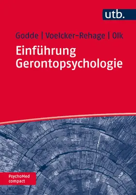 Godde / Voelcker-Rehage / Olk |  Einführung Gerontopsychologie | Buch |  Sack Fachmedien