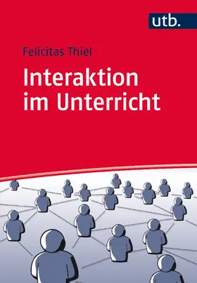 Thiel |  Interaktion im Unterricht | Buch |  Sack Fachmedien