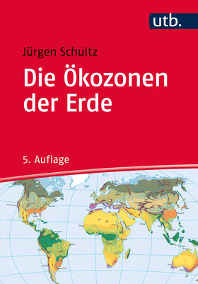 Schultz |  Die Ökozonen der Erde | Buch |  Sack Fachmedien