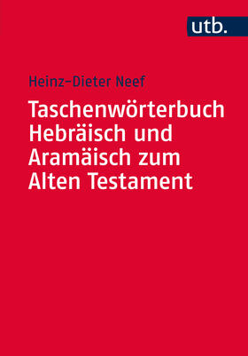 Neef |  Taschenwörterbuch Hebräisch und Aramäisch zum Alten Testament | Buch |  Sack Fachmedien