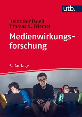 Bonfadelli / Friemel |  Medienwirkungsforschung | Buch |  Sack Fachmedien