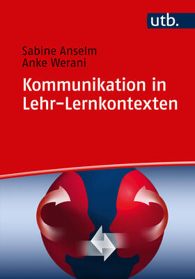 Anselm / Werani |  Kommunikation in Lehr-Lernkontexten | Buch |  Sack Fachmedien