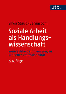 Staub-Bernasconi |  Soziale Arbeit als Handlungswissenschaft | Buch |  Sack Fachmedien